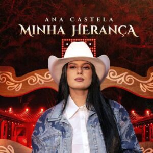 Ana Castela lança "Minha Herança", primeira canção do projeto "Herança Boiadeira"
