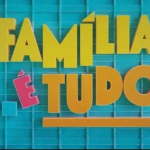 Família é Tudo